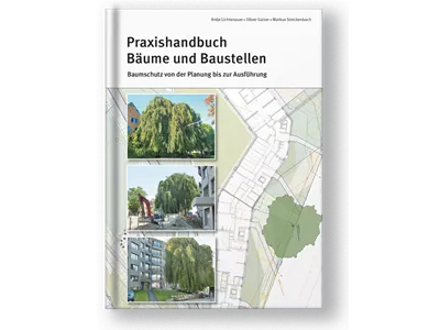 Praxishandbuch Bäume und Baustellen